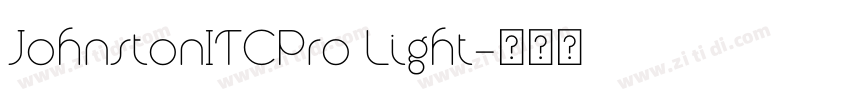 JohnstonITCPro Light字体转换